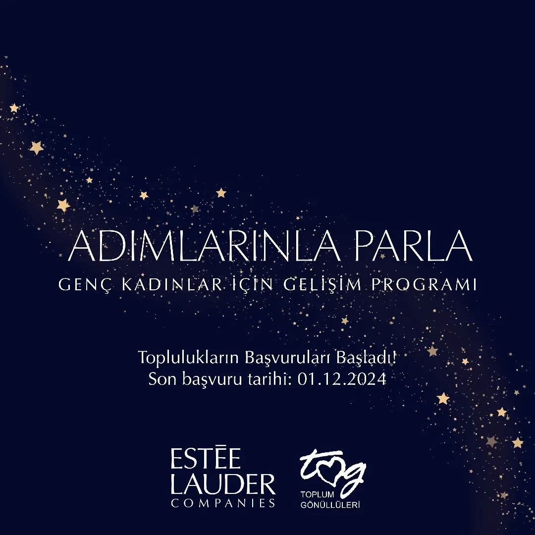 Estée Lauder Şirketleri Türkiye Ve Toplum Gönüllüleri Vakfı’ndan Adımlarınla Parla – Genç Kadınlar İçin Gelişim Programı